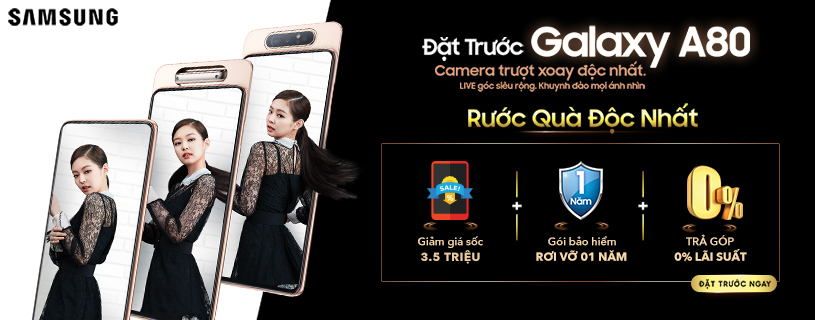 Đặt hàng Galaxy A80 - Nhận quà trị giá 20 triệu!!! - Clickbuy