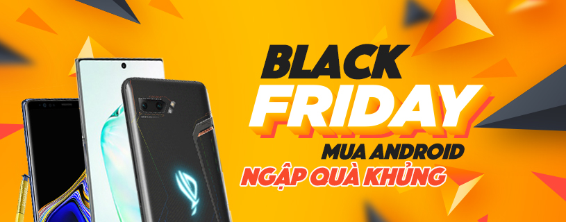 Chào BlackFriday: Mua Android - Ngập quà khủng!!! - Clickbuy