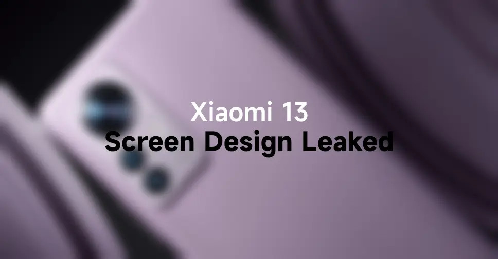 Xiaomi 13 Series có thể ra mắt với màn hình 2K và viền bezel thu hẹp