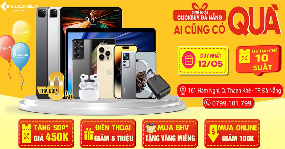MỪNG SINH NHẬT CLICKBUY ĐÀ NẴNG - MUA LÀ CÓ QUÀ - Clickbuy