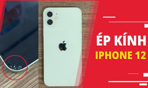 Lợi ích của việc ép kính iPhone 12 mang lại