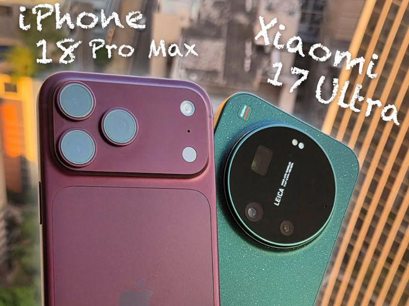 So sánh iPhone 18 Pro Max vs Xiaomi 17 Ultra về thiết kế