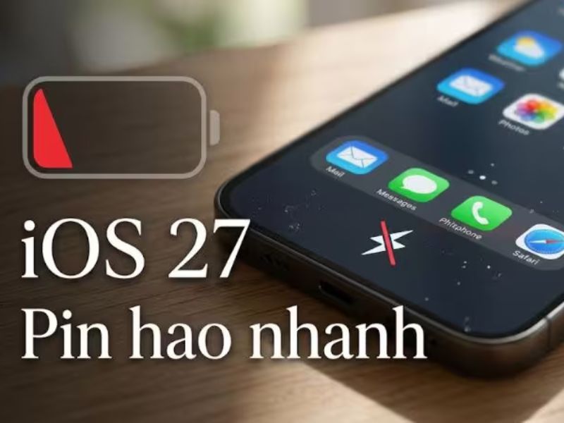 iOS 27 khiến pin tụt nhanh hơn bình thường