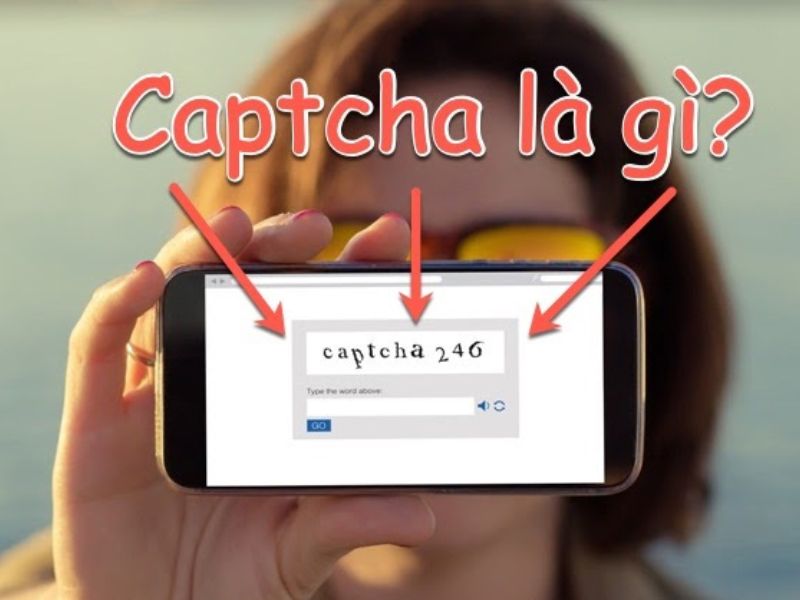 Mã CAPTCHA trên điện thoại là gì? Tại sao cần phải lấy mã?