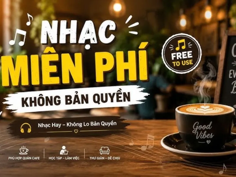 Nhạc không bản quyền cho quán cafe