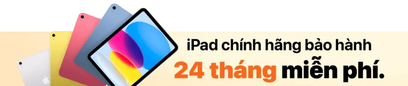 iPad bảo hành 24 tháng