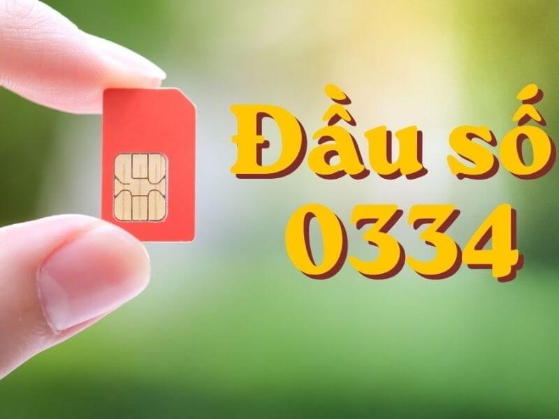 Đầu số 0334 là mạng gì? Có phải Viettel không?