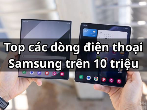 dien-thoai-samsung-tren-10-trieu