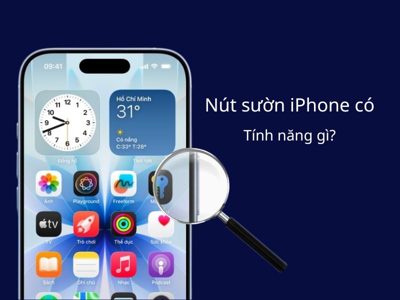 Nút sườn iPhone là gì? Các chức năng cần biết