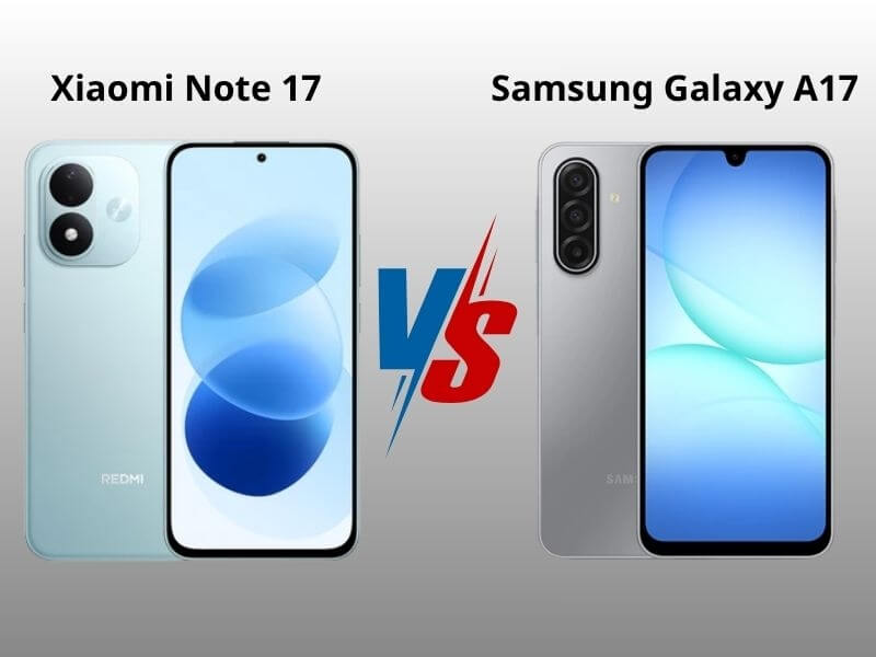 So sánh Redmi Note 17 vs Galaxy A17: Khác biệt gì?